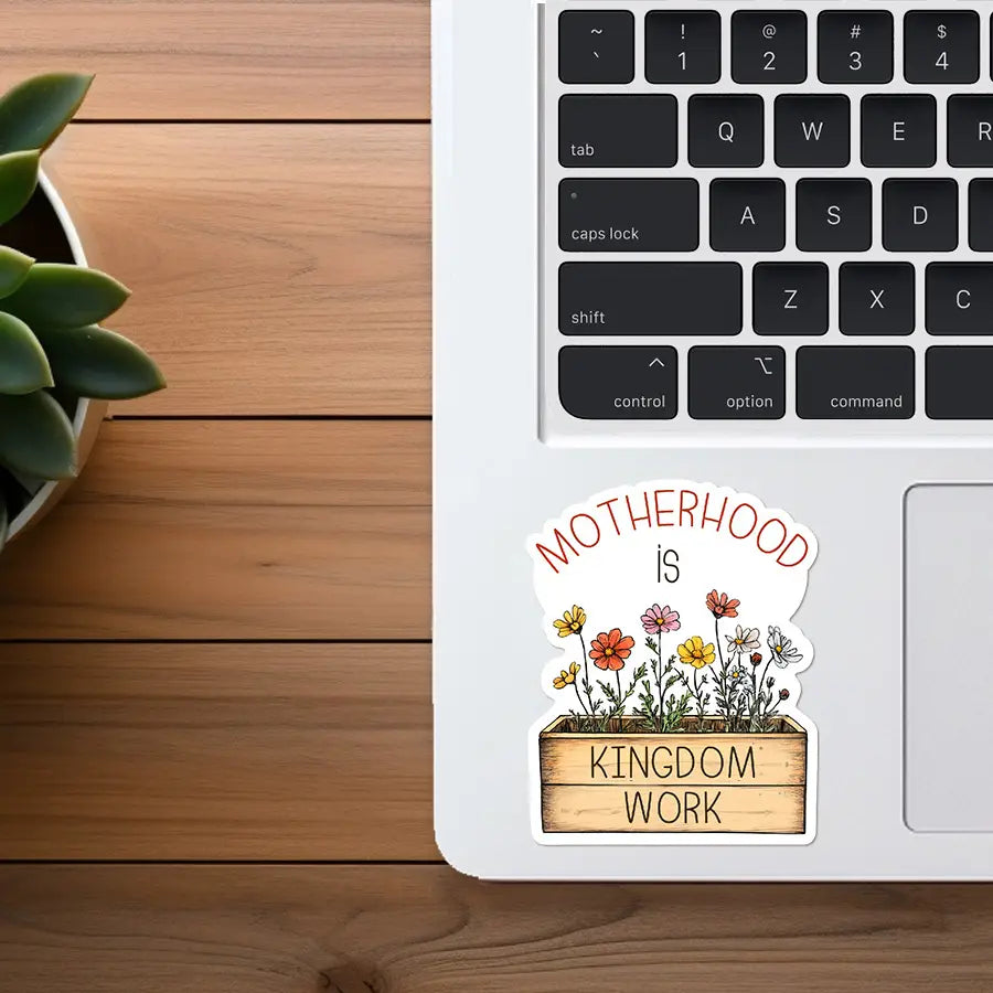 Motherhood Is Kingdom Work | Christian Sticker Gifts For Mom