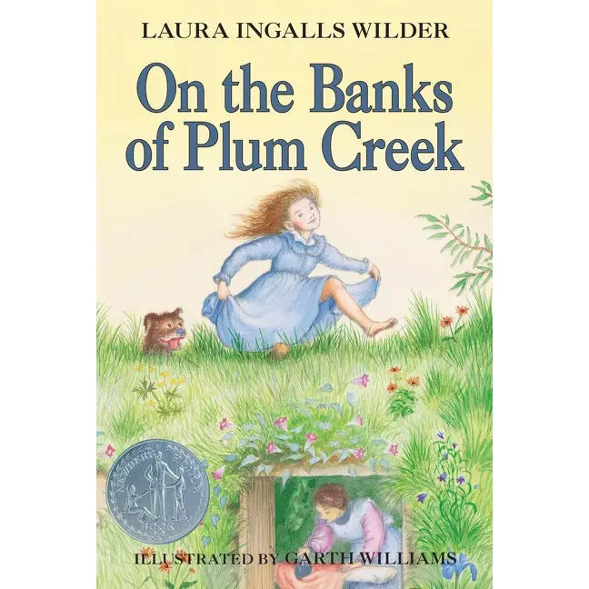 On the Banks of Plum Creek : Laura Ingalls Wilder