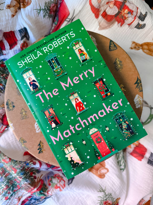 The Merry Matchmaker : A Novel : Sheila Roberts