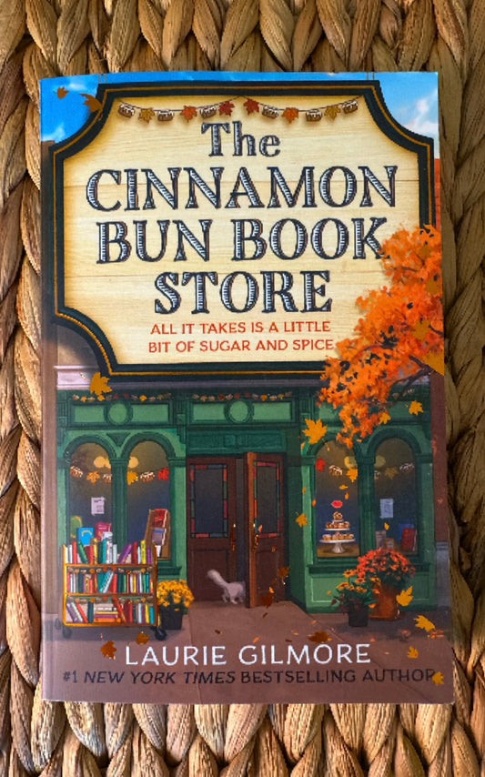 The Cinnamon Bun Book Store : Laurie Gilmore