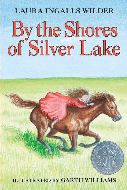 By the Shores of Silver Lake : Laura Ingalls Wilder