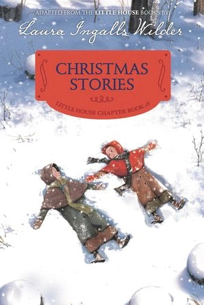Christmas Stories : Laura Ingalls Wilder : Little House