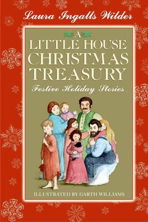 Little House Christmas Treasury : Laura Ingalls Wilder
