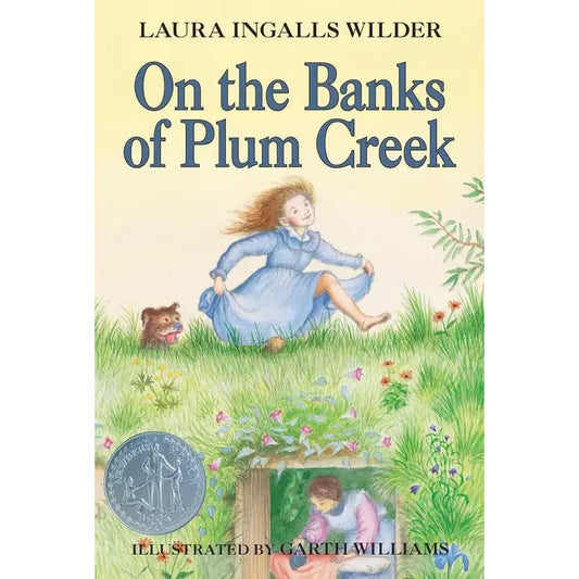 On the Banks of Plum Creek : Laura Ingalls Wilder