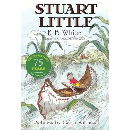 Stuart Little 75th Anniversary Edition : E. B. White