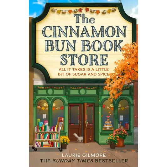 The Cinnamon Bun Book Store : Laurie Gilmore