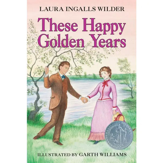 These Happy Golden Years : Laura Ingalls Wilder